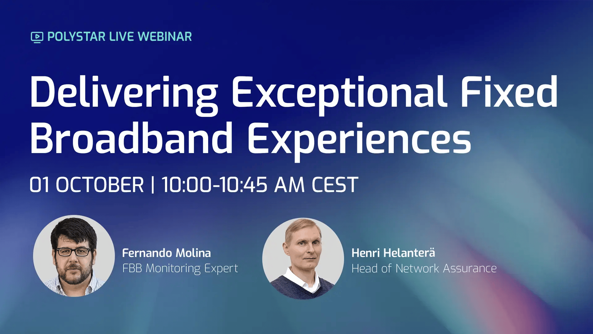 Join Polystar's Live Webinar - Delivering Exceptional Fixed Broadband Experiences