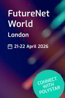 Connect with Polystar at FutureNet World 2026, April 21-22 in London