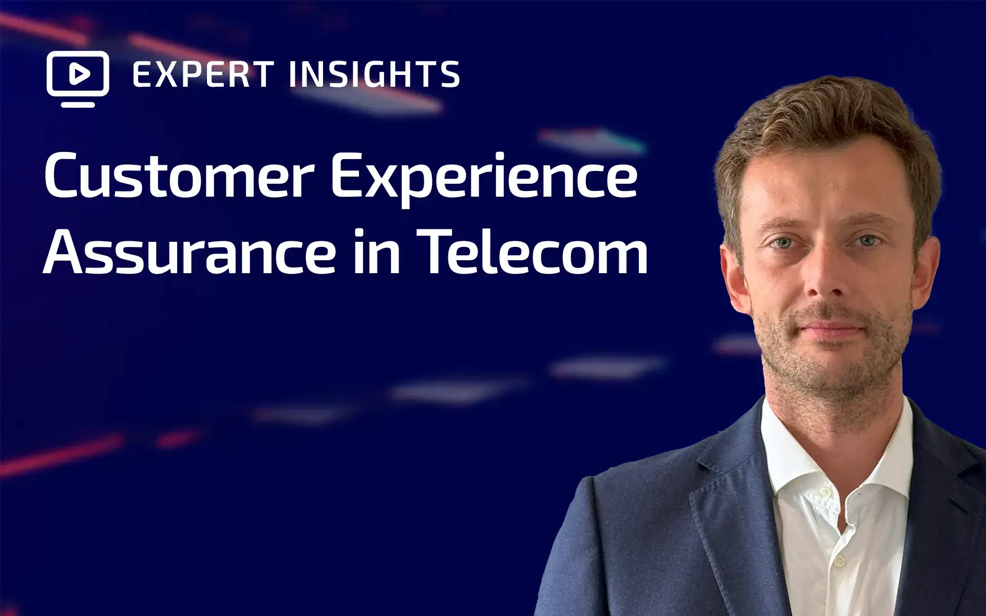 What Customer Experience Assurance Means in Telecom - Explained by Emil Radonchikj, Head of Customer Experience Assurance at Polystar